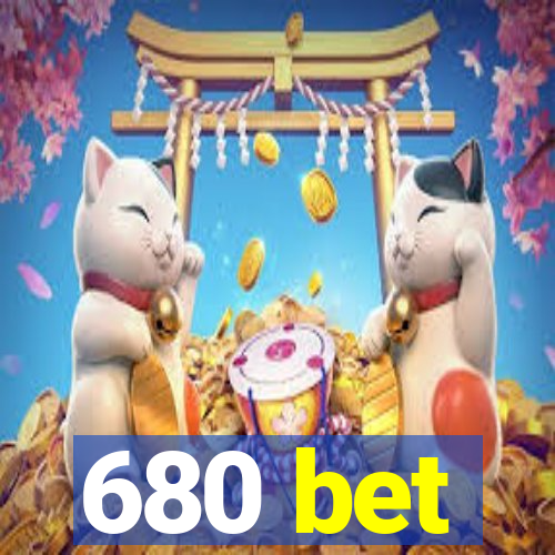 680 bet